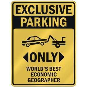  EXCLUSIVE PARKING  ONLY WORLDS BEST ECONOMIC GEOGRAPHER 