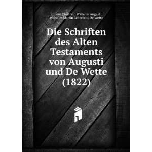  des Alten Testaments von Augusti und De Wette (1822) Wilhelm 