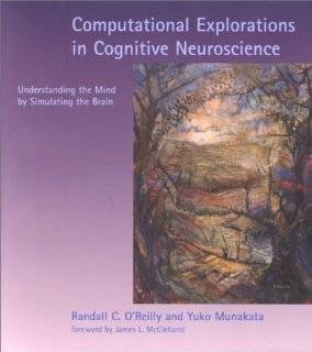Computational Explorations in Cognitive Neuroscience Understanding 