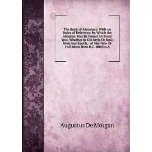   of Any New Or Full Moon from B. C. 2000 to Augustus De Morgan Books