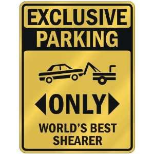  EXCLUSIVE PARKING  ONLY WORLDS BEST SHEARER  PARKING 