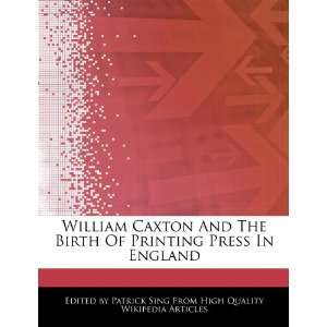   Of Printing Press In England (9781276157766) Patrick Sing Books