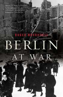   Berlin at War by Roger Moorhouse, Basic Books  NOOK 