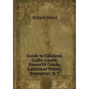   , Lanercost Priory, Brampton, & C Robert Ward  Books