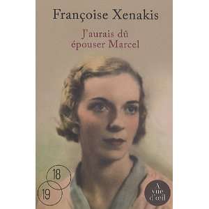   aurais dû épouser Marcel (9782846665391) Françoise Xenakis Books