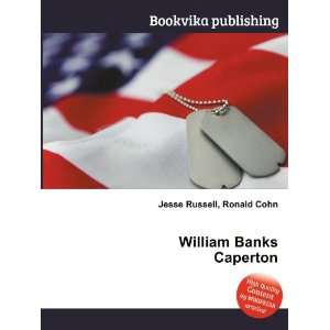  William Banks Caperton Ronald Cohn Jesse Russell Books