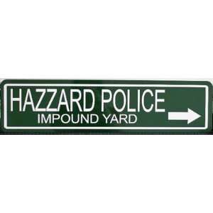  HAZZARD POLICE IMPOUND YARD STREET SIGN Automotive