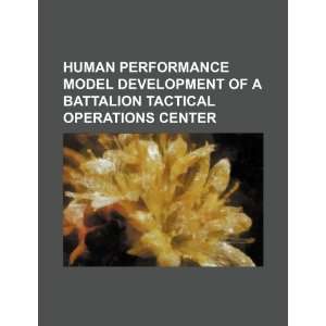 Human performance model development of a battalion tactical operations 