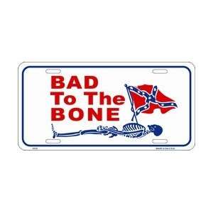   Bad to the Bone Confederate License Plate   X315