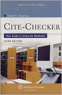 Cite Checker Your Guide to Using the Bluebook, Third Edition
