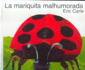 La Mariquita Malhumorada Grouchy Ladybug by Eric Carle 1999, Paperback 