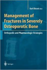 Management of Fractures in Severely Osteoporotic Bone Orthopedic and 