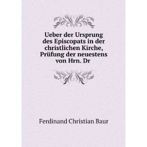   der neuestens von Hrn. Dr . Ferdinand Christian Baur Books