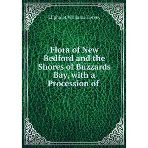  Flora of New Bedford and the Shores of Buzzards Bay, with 