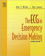 The ECG in Emergency Decision Making, (1416002596), Hein J. J. Wellens 