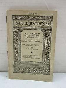 1905 Riverside Literature Series The Vision Of Sir Launfal and Other 