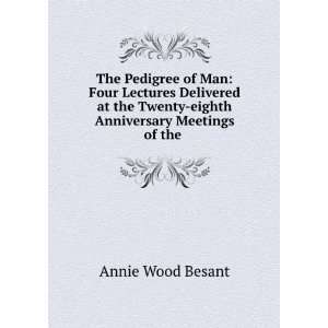 com The pedigree of man; four lectures delivered at the twenty eighth 