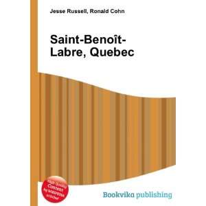    Saint BenoÃ®t Labre, Quebec Ronald Cohn Jesse Russell Books