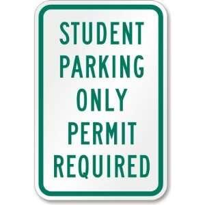  Student parking only permit required Aluminum Sign, 18 x 