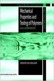 Mechanical Properties and Testing of Polymers An A Z Reference, Vol 