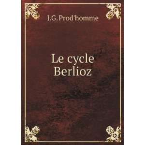   cycle Berlioz; J. G. (Jacques Gabriel), 1871 1956 Prodhomme Books