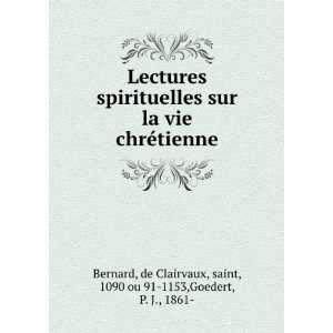  de Clairvaux, saint, 1090 ou 91 1153,Goedert, P. J., 1861  Bernard