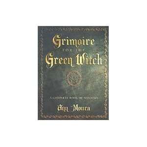  Grimoire for the Green Witch by Ann Moura 