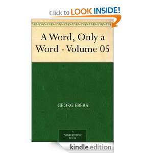 Word, Only a Word   Volume 05 Georg Ebers  Kindle Store