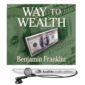  The Way to Wealth (Audible Audio Edition) Benjamin 