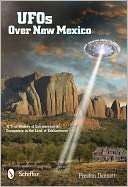 UFOs Over New Mexico A True Preston Dennett