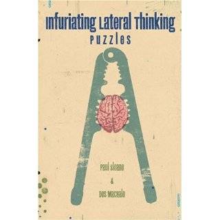 Infuriating Lateral Thinking Puzzles by Paul Sloane and Des MacHale 