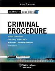 Casenote Legal Briefs Criminal Procedure Keyed to Saltzburg & Capra 