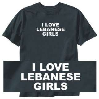  T Shirt Black  I Love Lebanese Girls  Lebanon Country Clothing