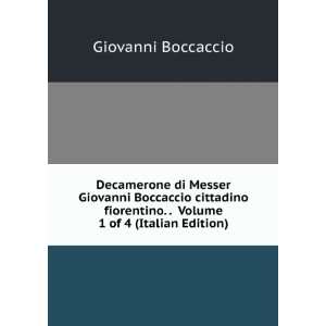   . . Volume 1 of 4 (Italian Edition) Boccaccio Giovanni Books