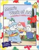 Maxs Work of Art A Coloring and Activity Book