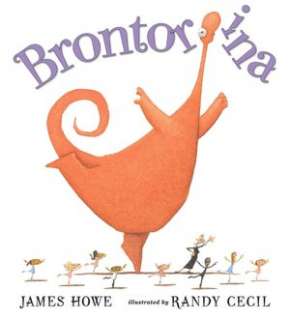   Brontorina by James Howe, Candlewick Press 