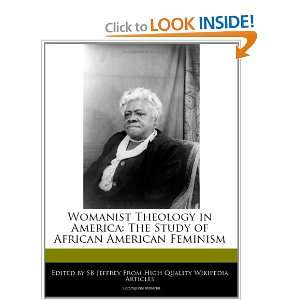  Womanist Theology in America The Study of African 