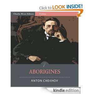 Aborigines (Illustrated) Anton Chekhov, Charles River Editors  
