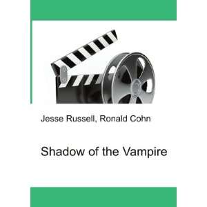  Shadow of the Vampire Ronald Cohn Jesse Russell Books