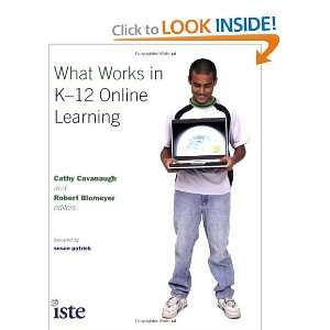  What Works in K 12 Online Learning [Paperback] Susan 