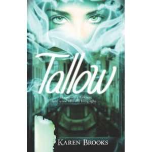 Tallow Karen Brooks  Books
