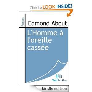 Homme à loreille cassée (French Edition) Edmond About  