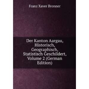   Geschildert, Volume 2 (German Edition) Franz Xaver Bronner Books