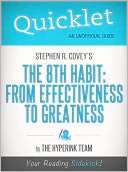 Quicklet on Stephen R. Covey’s The 8th Habit From Effectiveness to 