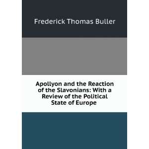   of the Political State of Europe . Frederick Thomas Buller Books