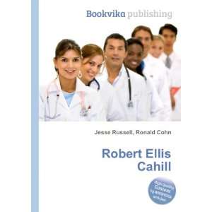  Robert Ellis Cahill Ronald Cohn Jesse Russell Books