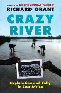   Crazy River Exploration and Folly in East Africa by 
