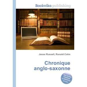 Chronique anglo saxonne Ronald Cohn Jesse Russell  Books