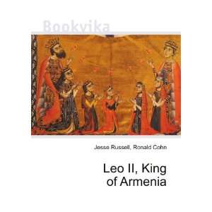  Leo II, King of Armenia Ronald Cohn Jesse Russell Books