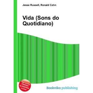  Vida (Sons do Quotidiano) Ronald Cohn Jesse Russell 